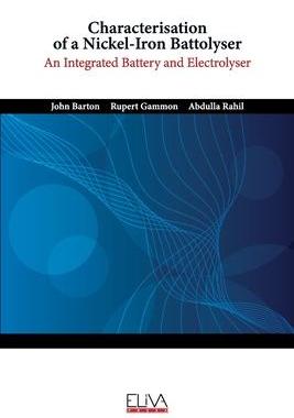 [预订]Characterisation of a Nickel-Iron Battolyser: An Integrated Battery and Electrolyser 9781636482422