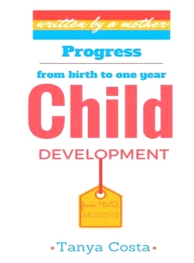 预订 Child Development-First mother’s guide: Be acquainted with all development stages through which your child passes