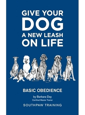 预订 Give Your Dog a New Leash on Life: Basic Obedience SouthPaw Training: 9781649133151