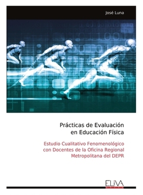 预订 Prácticas de Evaluación en Educación Física: Estudio Cualitativo Fenomenológico con Docentes de la Oficina Reg