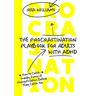 预订 The Procrastination Playbook for Adults with ADHD: How to Catch Sneaky Forms of Procrastination Before They Catch Y