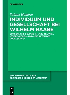 预订 Individuum und Gesellschaft bei Wilhelm Raabe: Bürgerliche Devianz in Abu Telfan, Stopfkuchen und Die Akten des Vo