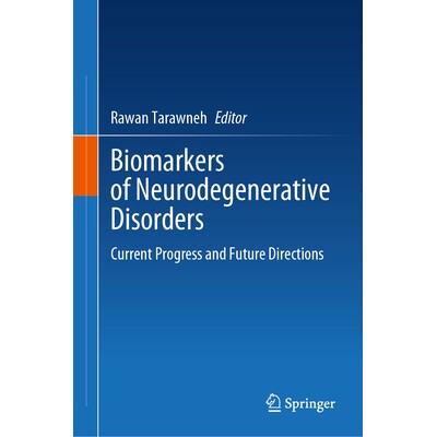 预订 Biomarkers of Neurodegenerative Disorders Current Progress and Future Directions 神经退行性疾病的生物标志物：当前进