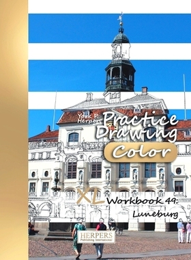 预订 Practice Drawing [Color] - XL Workbook 49: Luneburg: 9781096764991