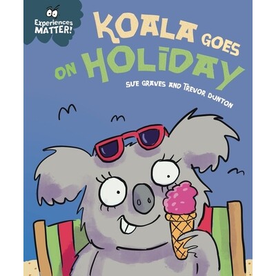 现货 Koala Goes on Holiday 体验很重要:考拉去度假:有趣又迷人的离家初体验: 9781445182155