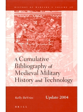 预订 A Cumulative Bibliography of Medieval Military History and Technology, Update 2004 中世纪军事历史和技术的累积参考书