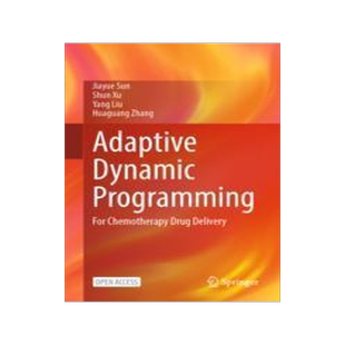 [预订]Adaptive Dynamic Programming: For Chemotherapy Drug Delivery 9789819959280