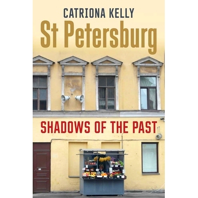 预订 St Petersburg: Shadows of the Past 圣彼得堡：过去的阴影: 9780300219401