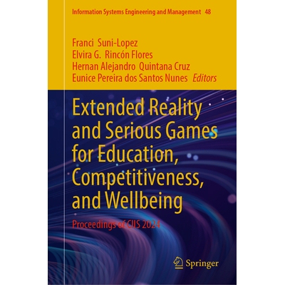 预订 Extended Reality and Serious Games for Education, Competitiveness, and Wellbeing Proceedings of CIIS 2024 扩展现实