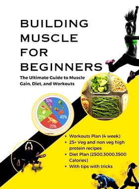 预订 Building Muscle for Beginners: The Ultimate Guide to Muscle Gain, Diet, and Workouts: 9798398183795