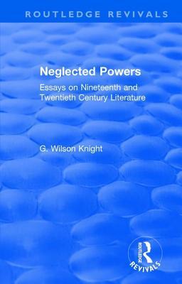 【预订】Routledge Revivals: Neglected Powers (1971): Essays on Nineteenth and Twentieth Century Literature