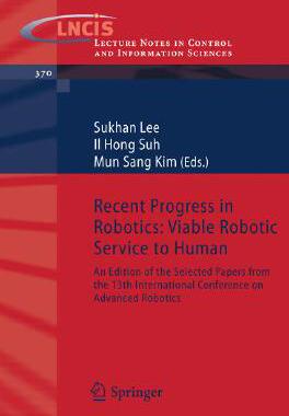 【预订】Recent Progress in Robotics: Viable Robotic Service to Human