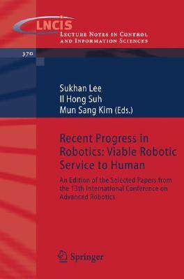 【预订】Recent Progress in Robotics: Viable Robotic Service to Human