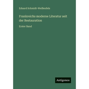 预订 Frankreichs moderne Literatur seit der Restauration: Erster Band: 9783563964927