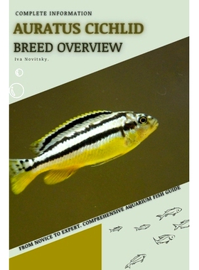 预订 Auratus Cichlid: From Novice to Expert. Comprehensive Aquarium Fish Guide 鲫鱼：从新手到专家。综合水族馆鱼类指南: 9