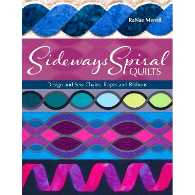 预订 Sideways Spiral Quilts: Design and Sew Chains, Ropes and Ribbons: 9781942853039