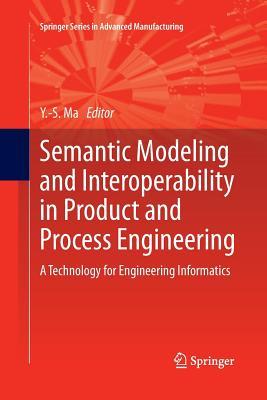 【预订】Semantic Modeling and Interoperability in Product and Process Engineering