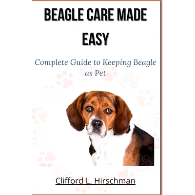 预订 Beagle Care Made Easy: Complete guide to keeping beagle as pet: 9798333248565