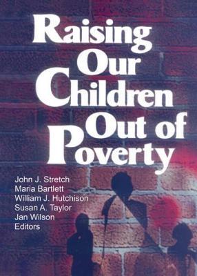 【预订】Raising Our Children Out of Poverty