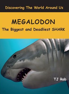 预订 Megalodon: The Biggest and Deadliest SHARK (Age 5 - 8): 9781988695099
