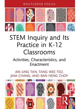 预订 STEM Inquiry and Its Practice in K-12 Classrooms: Activities, Characteristics, and Enactment 科学、技术、工程与数学
