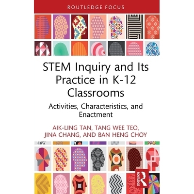 预订 STEM Inquiry and Its Practice in K-12 Classrooms: Activities, Characteristics, and Enactment 科学、技术、工程与数学