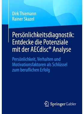 预订 Persönlichkeitsdiagnostik: Entdecke Die Potenziale Mit Der Aecdisc(r) Analyse: Persönlichkeit, Verhalten Und Moti
