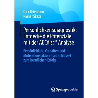 预订 Persönlichkeitsdiagnostik: Entdecke Die Potenziale Mit Der Aecdisc(r) Analyse: Persönlichkeit, Verhalten Und Moti