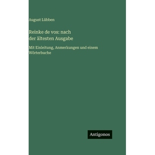 预订 Reinke de vos: nach der ältesten Ausgabe: Mit Einleitung, Anmerkungen und einem Wörterbuche: 9783386337304