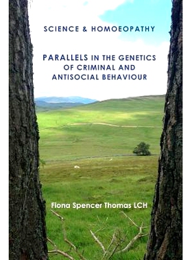 预订 SCIENCE & HOMOEOPATHY Parallels in the Genetics of Criminal and Antisocial Behaviour: 9781508922377
