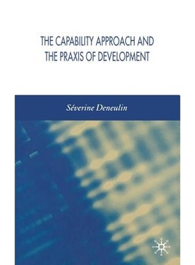 预订 The Capability Approach and the Praxis of Development: 9781349547692