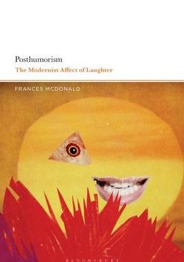 [预订]Posthumorism: The Modernist Affect of Laughter 9781350264656