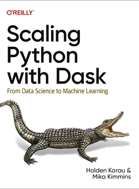 预订 Scaling Python with Dask: From Data Science to Machine Learning 使用 Dask 扩展 Python：从数据科学到机器学习: 978109