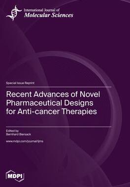 [预订]Recent Advances of Novel Pharmaceutical Designs for Anti-cancer Therapies 9783036583112