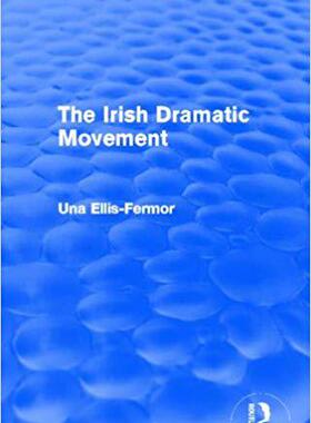 【预售】Irish Dramatic Movement (Routledge Revivals)