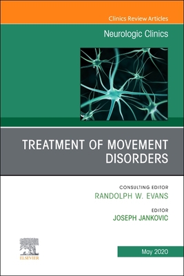 【预订】Treatment of Movement Disorders, an Issue of Neurologic Clinics, Volume 38-2