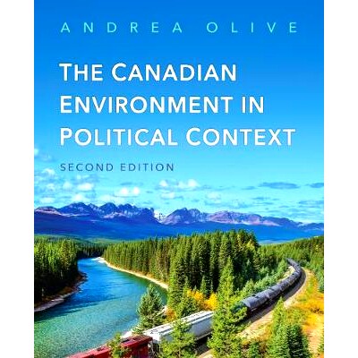 预订 The Canadian Environment in Political Context, Second Edition 政治环境中的加拿大环境，*版: 9781487570354