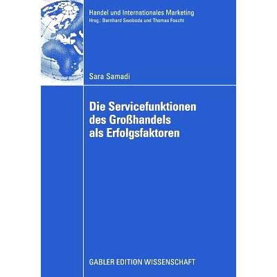 预订 Die Servicefunktionen des Großhandels als Erfolgsfaktoren: Eine empirische Analyse basierend auf einer Weiterentwi
