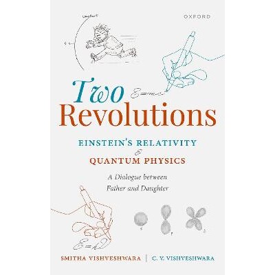 预售 Two Revolutions: Einstein’s Relativity and Quantum Physics: A Dialogue between Father and Daughter 两次*：爱因斯坦