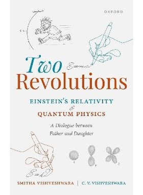 预订 Two Revolutions: Einstein’s Relativity and Quantum Physics: A Dialogue between Father and Daughter 两次*：爱因斯坦