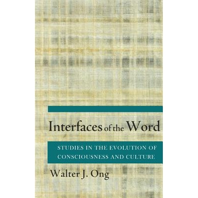 预订 Interfaces of the word: studies in the evolution of consciousness and culture: 9780801411052
