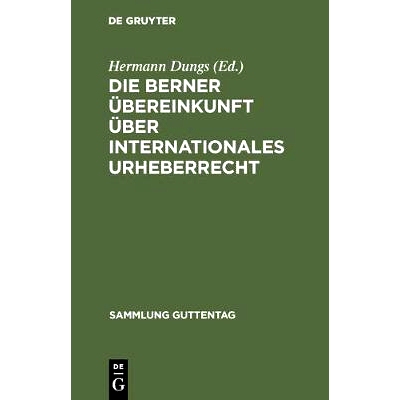 预订 Die Berner Übereinkunft über internationales Urheberrecht: 9783111160863