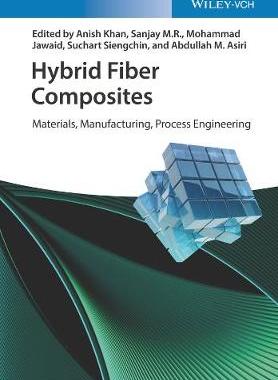 【预订】Hybrid Fiber Composites - Materials, Manufacturing, Process Engineering 9783527346721