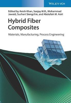 【预订】Hybrid Fiber Composites - Materials, Manufacturing, Process Engineering 9783527346721