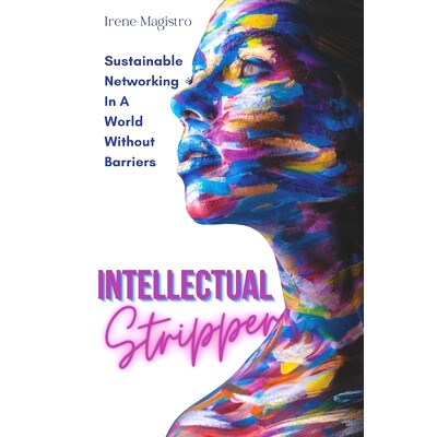 预订 Intellectual Stripper: Sustainable Networking in a world without barriers: 9798398831047