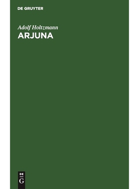 预订 Arjuna: Ein Beitrag zur Reconstruction des Mahâbhârata: 9783111087702