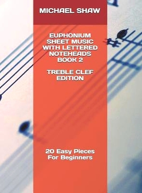 预订 Euphonium Sheet Music With Lettered Noteheads Book 2 Treble Clef Edition: 20 Easy Pieces For Beginners: 97817988250
