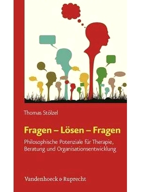 预订 Fragen – Lösen – Fragen: Philosophische Potenziale für Therapie, Beratung und Organisationsentwicklung 问题 -