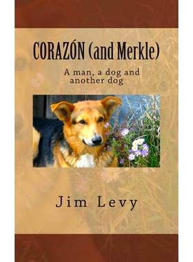 预订 Corazon (and Merkle): A Man, a Dog, and Another Dog: 9781503039124