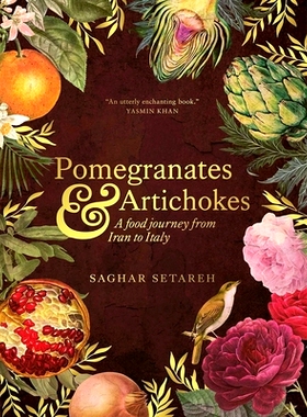 预订 Pomegranates and Artichokes: A Food Journey from Iran to Italy